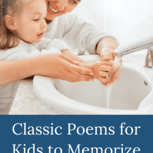 Classic Poems for Kids to Memorize (while washing hands)