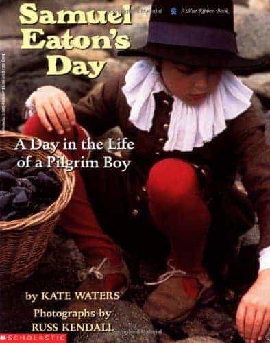 Samuel Eaton’s Day: A Day in the Life of a Pilgrim Boy