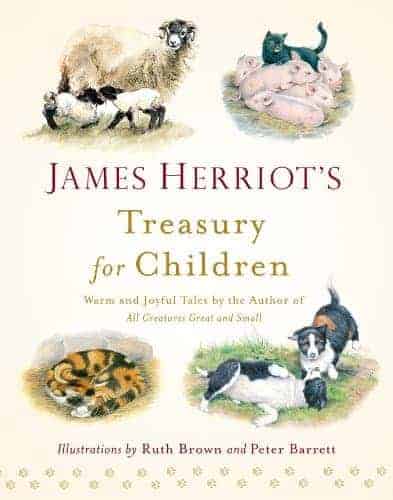 James Herriot’s Treasury for Children: Warm and Joyful Tales by the Author of All Creatures Great and Small